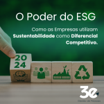 O Poder do ESG: Como as Empresas Utilizam Sustentabilidade como Diferencial Competitivo