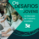 Os desafios dos jovens no Mercado de Trabalho brasileiro