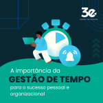 A Importância da Gestão de Tempo para o Sucesso Pessoal e Organizacional